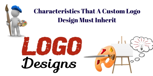 Characteristics That A Custom Logo Design Must Inherit